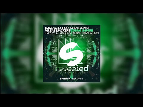 Young Savior (Hardwell Madison Square Garden Edit) - Hardwell feat. Chris Jones vs Bassjackers...