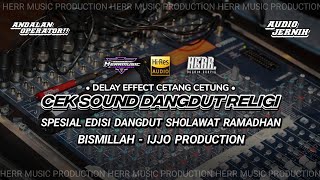 Download lagu CEK SOUND DANGDUT RELIGI SHOLAWAT - SPESIAL EDISI SHOLAWAT RAMDHAN -  DELAY EFFECT  mp3