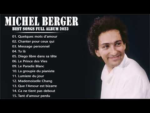 Michel Berger Greatest Hits Full Album 2023 - Michel Berger Best Songs Playlist 2023