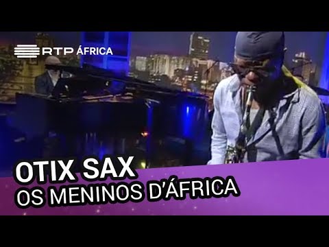 Otis Sax - Os Meninos D'África | Conversas ao Sul | RTP África