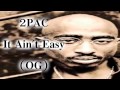 2Pac - It Ain't Easy (Original) 