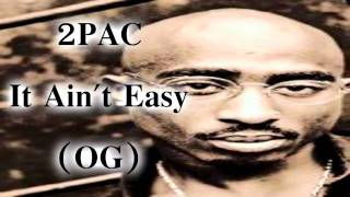 2Pac - It Ain&#39;t Easy (Original)