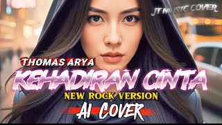 Download lagu KEHADIRAN CINTA - THOMAS ARYA [ ROCK VERSION ] (Lirik Lagu)  mp3
