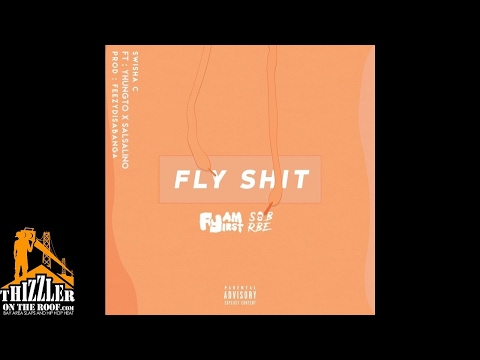 Swisha C ft. SOB x RBE (Yhung TO) & Salsalino - Fly sh*t (Prod. FeezyDisABangah) [Thizzler.com Exclu