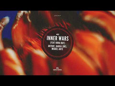 Antdot, BAKKA (BR), Miguel Ante - Inner Wars (feat. Rona Ray)