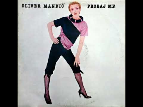 Oliver Mandic - Probaj me (PGP RTB 1981