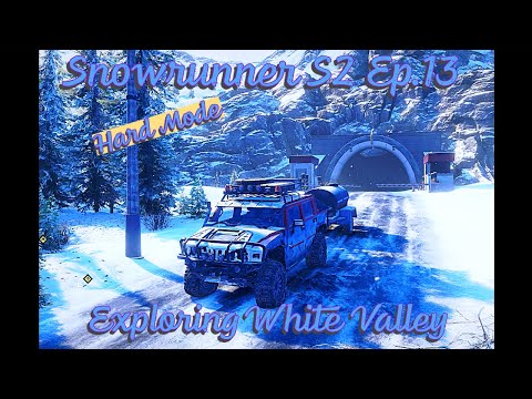 Snowrunner S2 Ep 13 (Hard Mode) Exploring White Valley