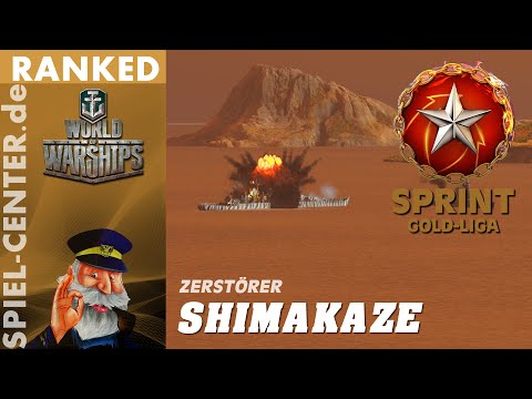 World of Warships - Gewertete Gefechte SHIMAKAZE [ GOLDLIGA - Endspurt auf 1 ]