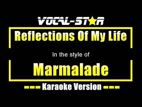 Reflections Of My Life Karaoke | Marmalade Karaoke Version