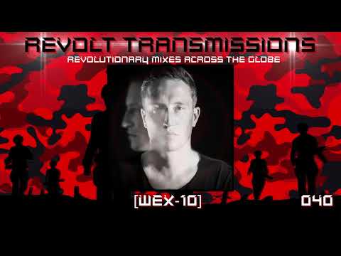 RT[040] REVOLT TRANSMISSIONS: [WEX-10] (GUEST MIX)