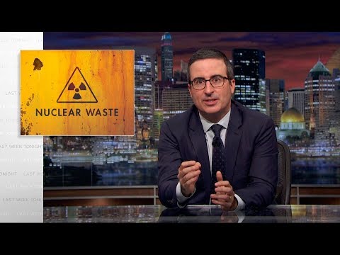 Nuclear Waste: Last Week Tonight with John Oliver (HBO)