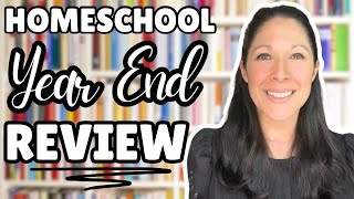 Our Homeschool Year End Review || Highlights || What I Learned This Year