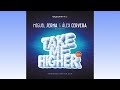 Miguel Serna & Alex Cervera - Take Me Higher (Stream Mix)