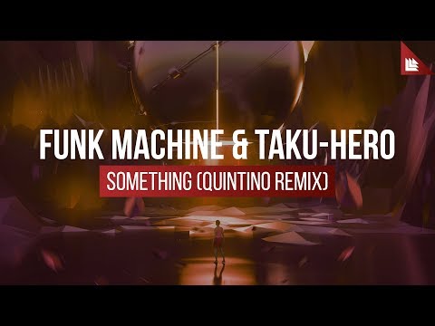 Video thumbnail for Something (Quintino Remix)
