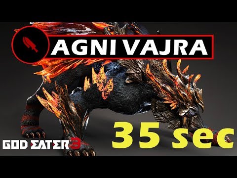 Agni Vajra 35sec Speedrun - God Eater 3