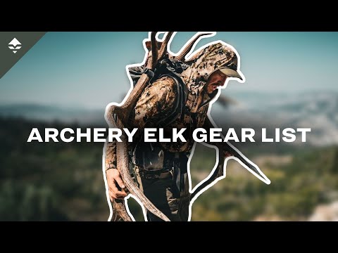 2025 Archery Elk Hunting Gear List | Trail Kreitzer
