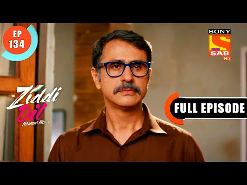 Sid Vows To Expose Kundan - Ziddi Dil Maane Na - Ep 134 - Full Episode - 7 Feb 2022