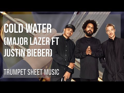 Trumpet Sheet Music: How to play Cold Water by Major Lazer ft Justin Bieber