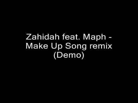 Zahidah feat Maph - Make Up Song remix (Demo)