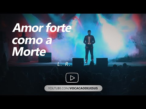 Amor Forte Como A Morte - Vocação de Jesus