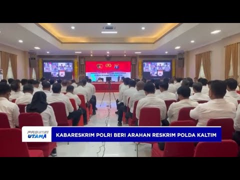 KABARESKRIM POLRI BERI ARAHAN RESKRIM POLDA KALTIM