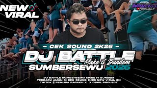 Download lagu DJ BATTLE SUMBERSEWU 2026 MAKE IT BUNDEM || PEMUDA RAGAKU X OBWL PROJECT mp3