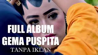 Download lagu FULL ALBUM GEMA PUSPITA TANPA IKLAN mp3