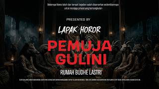 Download lagu GULINI WORSHIPER - AUNT LASTRI'S HOUSE | EP681 Lapak Horor mp3