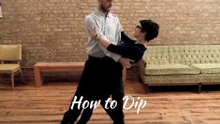 How to Dip your Dance Partner