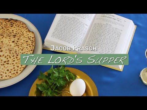 The Lord's Supper - Jacob Prasch
