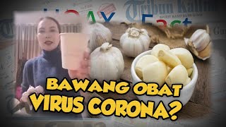 Hoax or Fact: Bawang Putih dapat Menyembuhkan Virus Corona?