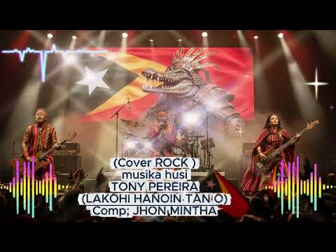 ROCK COVER || TONY PEREIRA || LAKOHI HANOIN TAN O