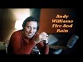 Andy Williams.......Fire And Rain.
