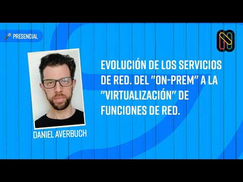 Evolución de los Servicios de Red. Del "On-Prem" a la "Virtualización" de Funciones de Red.