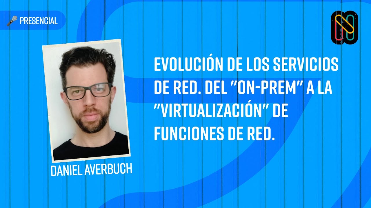 Evolución de los Servicios de Red. Del "On-Prem" a la "Virtualización" de Funciones de Red.