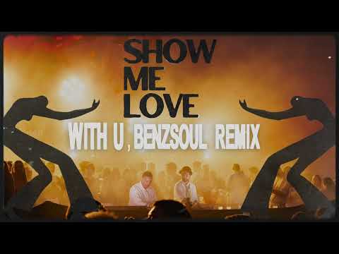 WizTheMc, bees & honey - Show Me Love (WITH U, Benzsoul REMIX) 