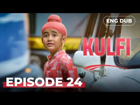 KULFI The Singing Star 🎵— Full Episode 24 | Indian Series in English Dubbed | Indian Drama