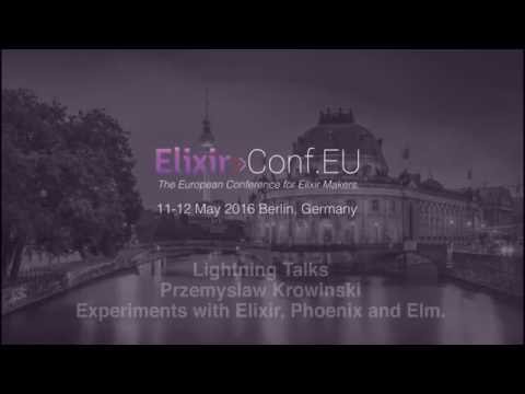 Lightning Talks - Przemyslaw Krowinski (ElixirConfEU 2016)