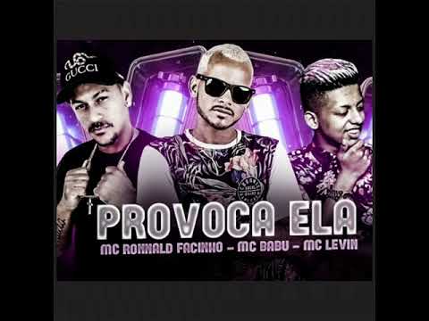 RONNALD FACINHO, MC BABU FEAT MC LEVIN PROVOCA ELA