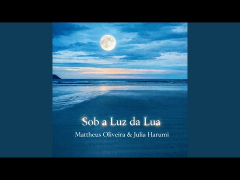 Sob A Luz Da Lua - Mattheus Oliveira