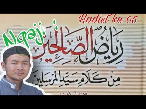 Kajian Kitab Riyadus Sholihin ke 05