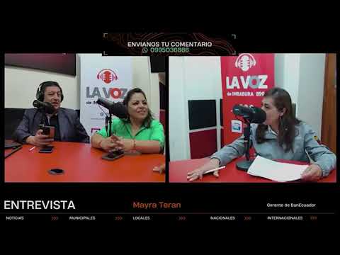 Entrevista para La Voz de Imbabura: Mayra Terán, Gerente Zonal 1 Ibarra.
