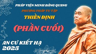 Download the video "Phương pháp tu tập thiền định - Bài cuối | HT. Thích Giác Toàn | An cư kiết hạ 2025.08.20"