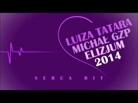 TEN MICHAŁ X ELIZJUM X LUIZA TATARA - SERCA BIT