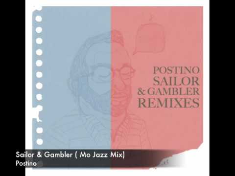 Sailor & Gambler (Mo Jazz Mix) - Postino