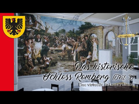 Das historische Schloss Romberg - Eine virtuelle Rekonstruktion (Teil 3 von 3)