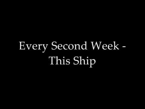 Every Second Week - This Ship