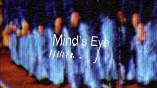 Mind’s Eye Music Video