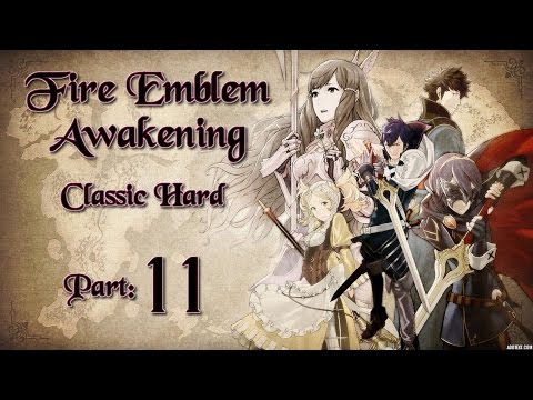 Part 11: Let's Play Fire Emblem Awakening, Classic Hard - "Plegian Sandwich"