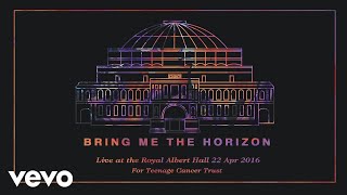 Bring Me The Horizon - Empire (Live at the Royal Albert Hall) [Official Audio]